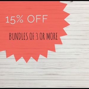 SAVE 15% OFF BUNDLES OF 3 ITEMS OR MORE